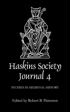 The Haskins Society Journal 4: 1992. Studies In Medieval History,Used