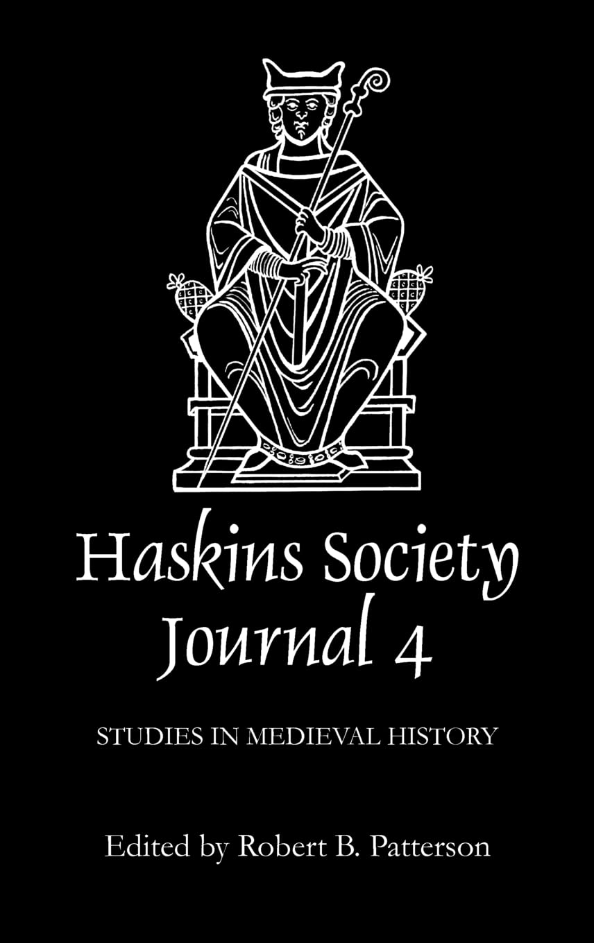 The Haskins Society Journal 4: 1992. Studies In Medieval History,Used