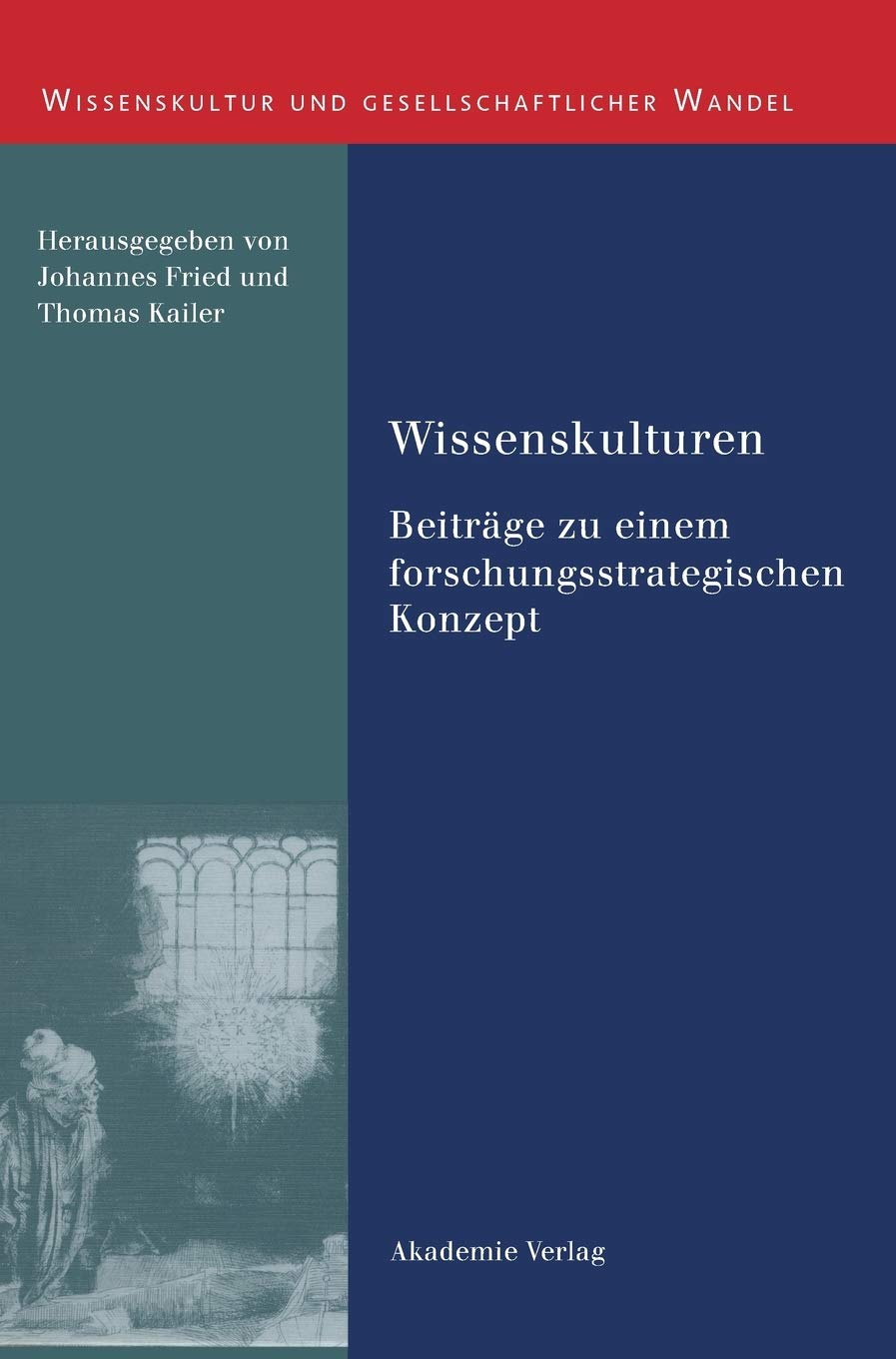 Wissenskulturen: Beitrge Zu Einem Forschungsstrategischen Konzept (Wissenskultur Und Gesellschaftlicher Wandel) (German Edition),Used