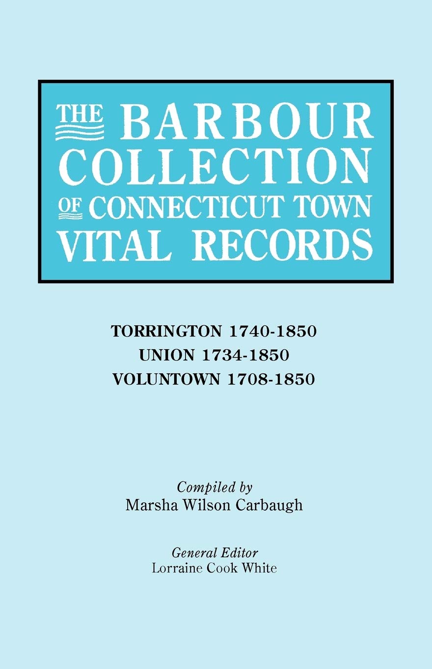 Barbour Collection Of Connecticut Town Vital Records [Vol. 47],Used