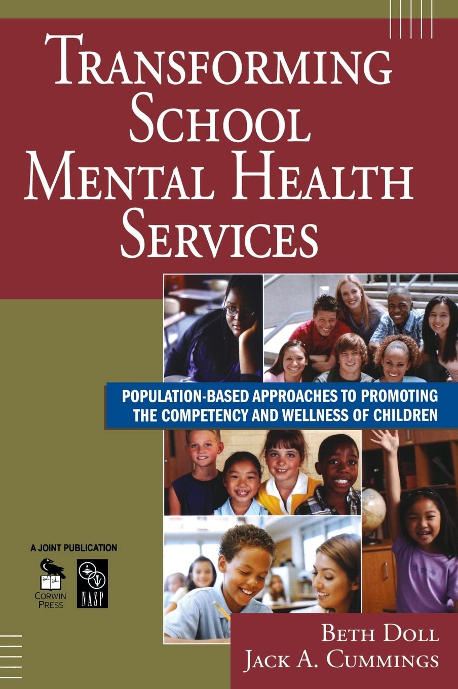 Transforming School Mental Health Services: PopulationBased Approaches to Promoting the Competency and Wellness of Children,Used