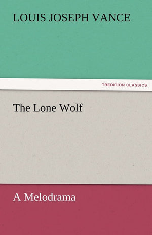 The Lone Wolf A Melodrama,Used