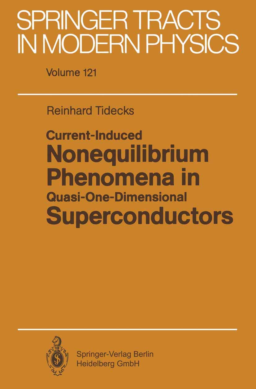 CurrentInduced Nonequilibrium Phenomena in QuasiOneDimensional Superconductors (Springer Tracts in Modern Physics, 121),Used