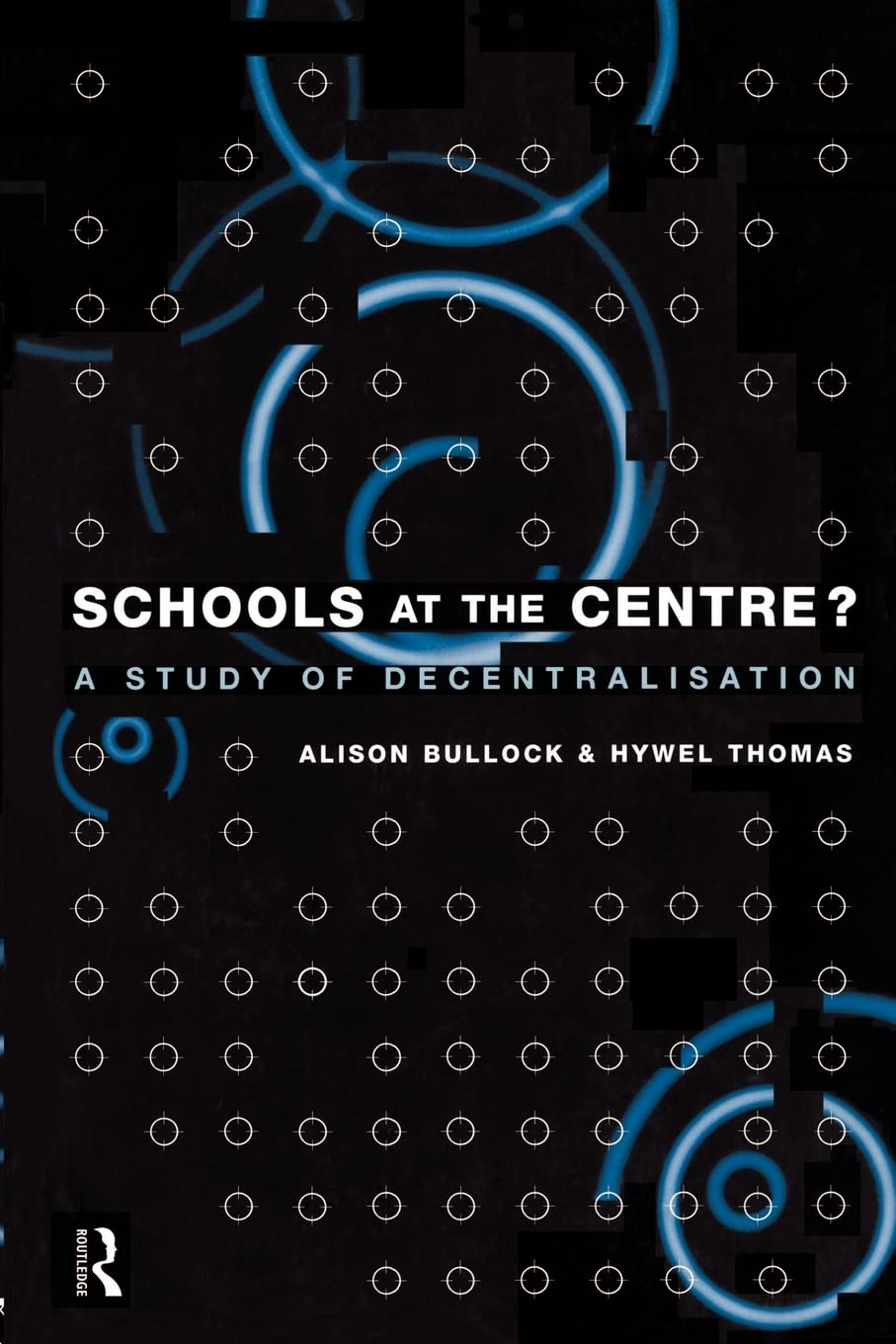 Schools At The Centre: A Study Of Decentralisation (Educational Management Series),Used