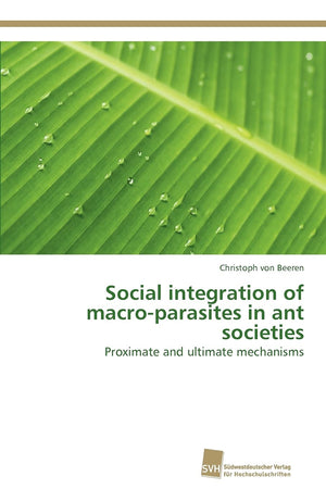 Social integration of macroparasites in ant societies: Proximate and ultimate mechanisms,Used