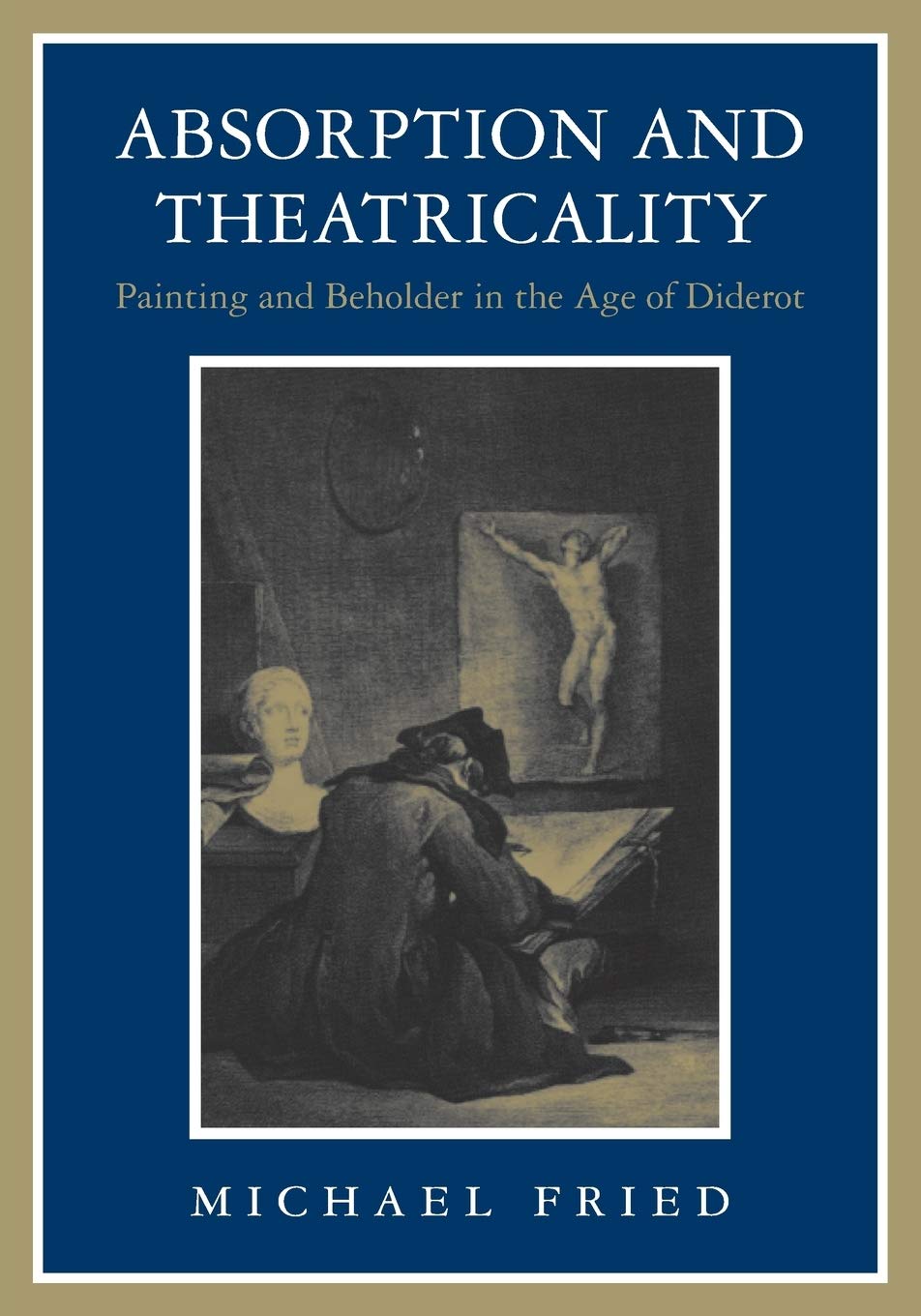Absorption and Theatricality: Painting and Beholder in the Age of Diderot,Used