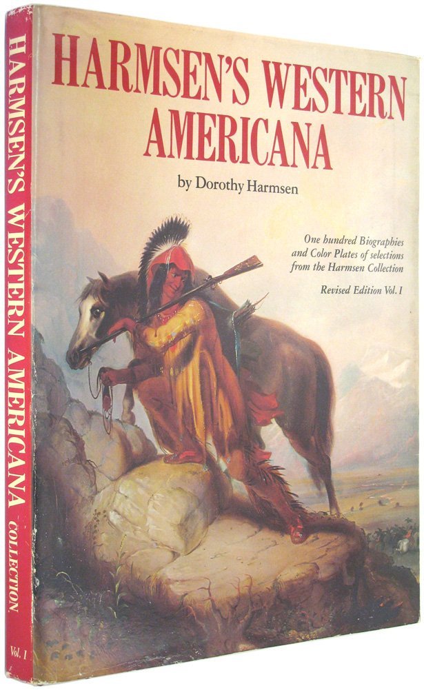 Harmsen's Western Americana; A Collection of One Hundred Western Paintings With Biographical Profiles of the Artists.: 1,Used