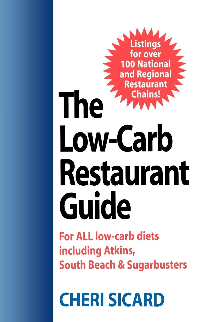 The LowCarb Restaurant: Eat Well at America's Favorite Restaurants and Stay on Your Diet,Used