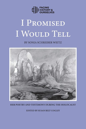 I Promised I Would Tell: Her Poetry and Testimony During the Holocaust,New
