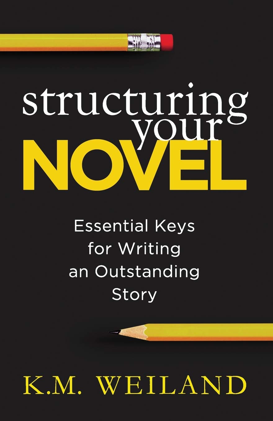 Structuring Your Novel: Essential Keys for Writing an Outstanding Story (Helping Writers Become Authors),Used