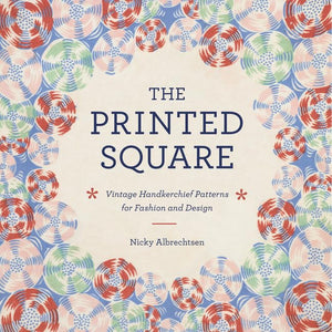 The Printed Square: Vintage Handkerchief Patterns for Fashion and Design,Used