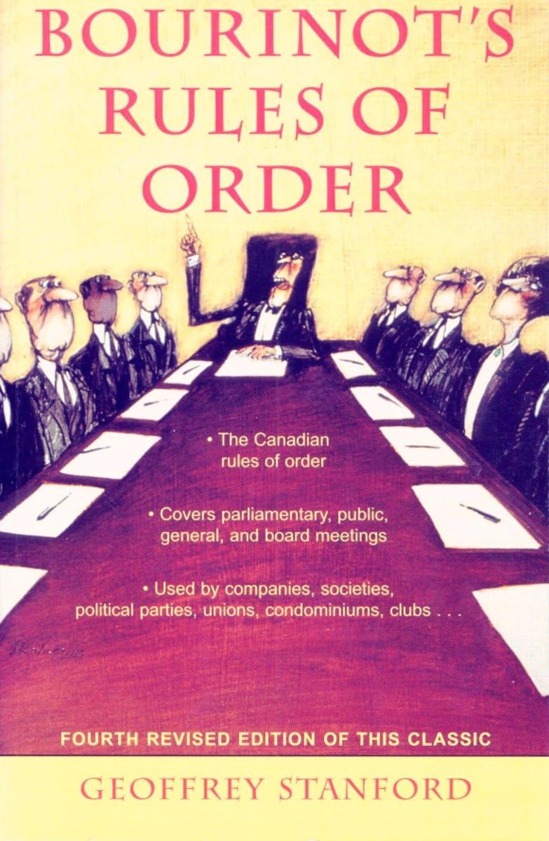 Bourinot's Rules of Order: A Manual on the Practices and Usages of the House of Commons of Canada and on the Procedure at Public,Used