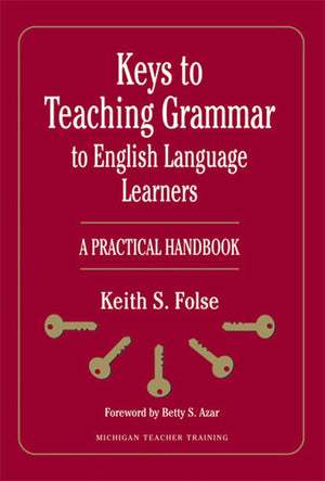 Keys to Teaching Grammar to English Language Learners: A Practical Handbook (Michigan Teacher Training (Paperback)),Used