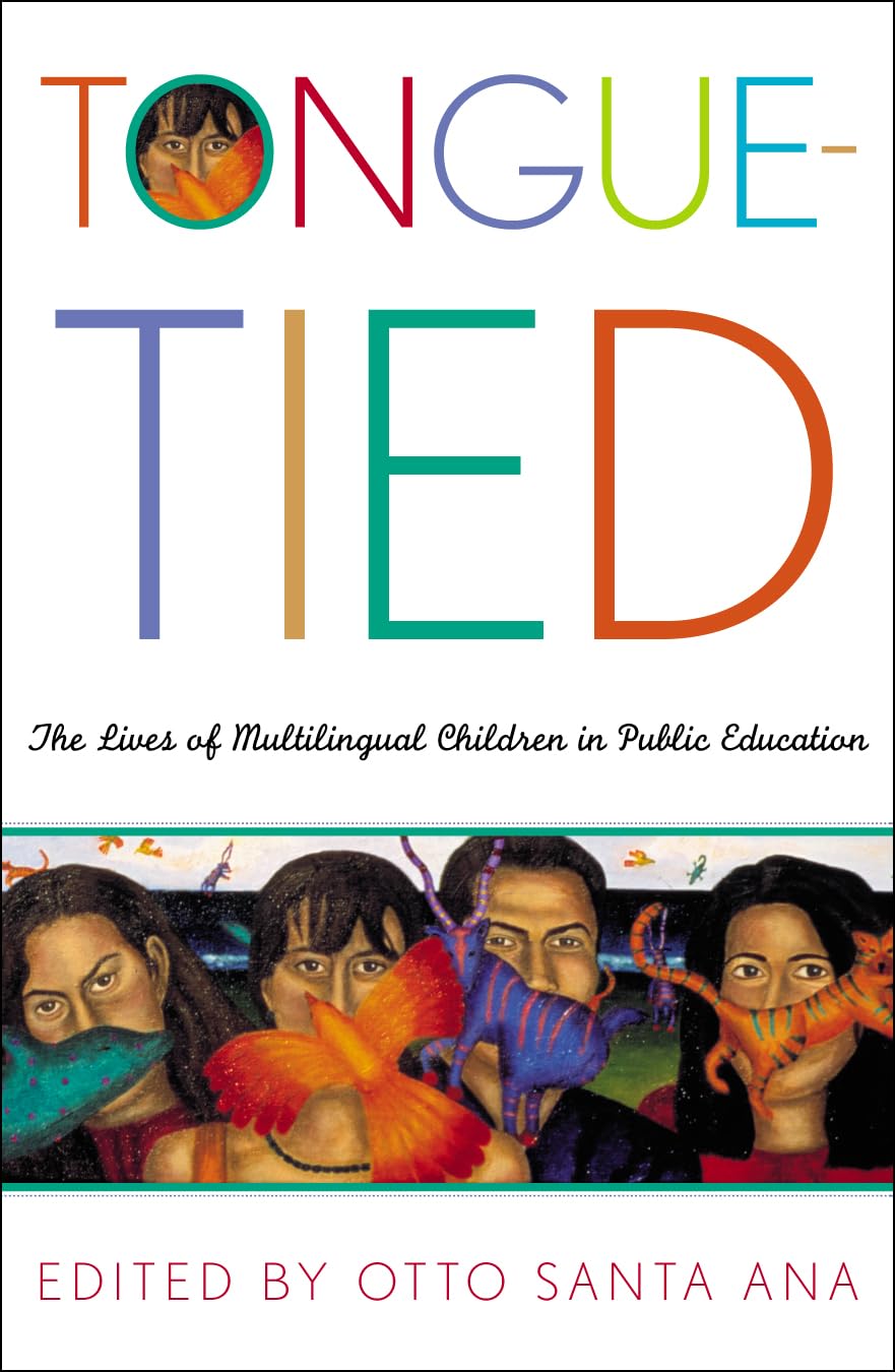 Tonguetied: The Lives Of Multilingual Children In Public Education