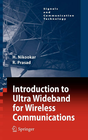 Introduction to Ultra Wideband for Wireless Communications (Signals and Communication Technology),Used