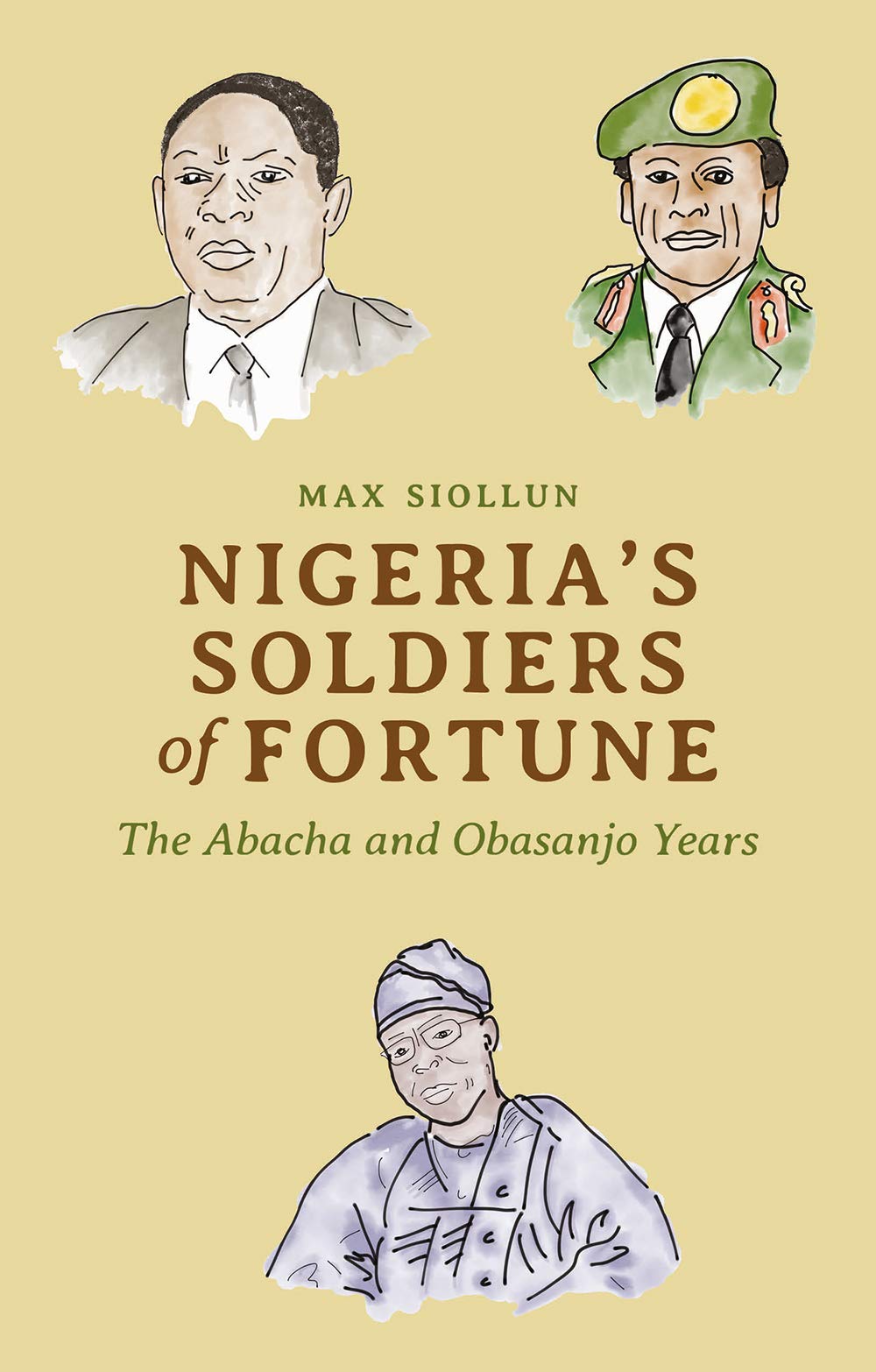 Nigeria's Soldiers of Fortune: The Abacha and Obasanjo Years,Used