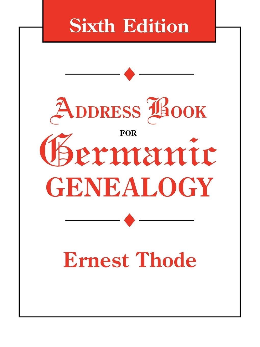 Address Book For Germanic Genealogy 6Th Ed.,Used