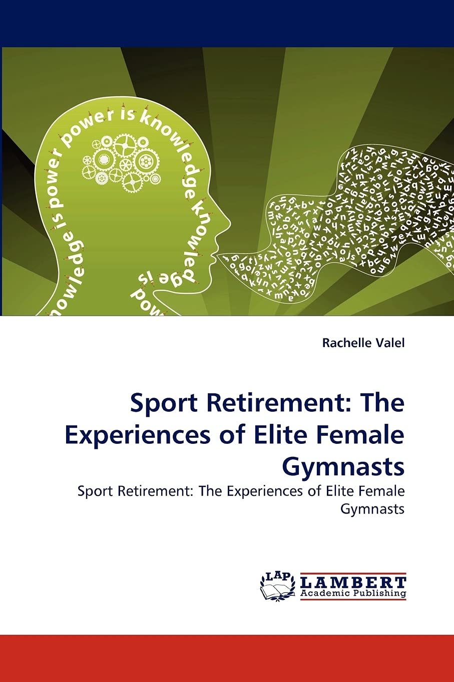 Sport Retirement: The Experiences of Elite Female Gymnasts: Sport Retirement: The Experiences of Elite Female Gymnasts,Used