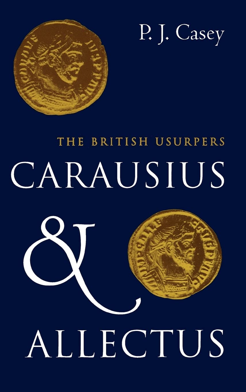 Carausius and Allectus: The British Usurpers,Used