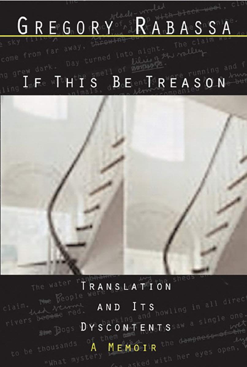 If This Be Treason: Translation And Its Dyscontents,Used