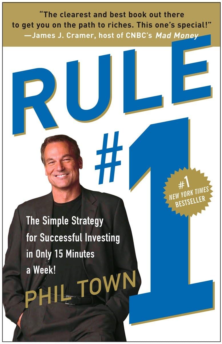 Rule #1: The Simple Strategy For Successful Investing In Only 15 Minutes A Week!
