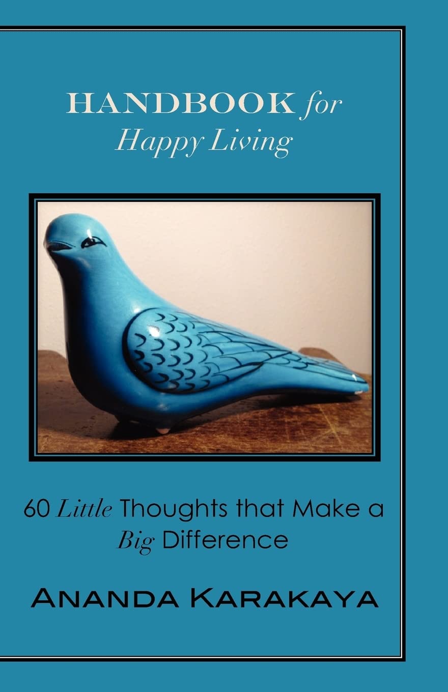Handbook For Happy Living: 60 Little Thoughts That Make A Big Difference,Used