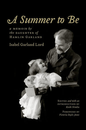 A Summer To Be: A Memoir By The Daughter Of Hamlin Garland,Used