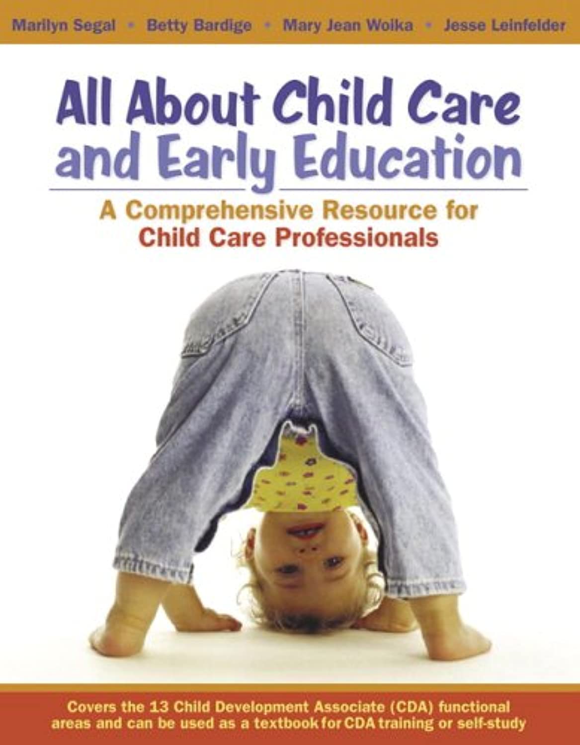All About Child Care And Early Education: A Comprehensive Resource For Child Care Professionals,Used