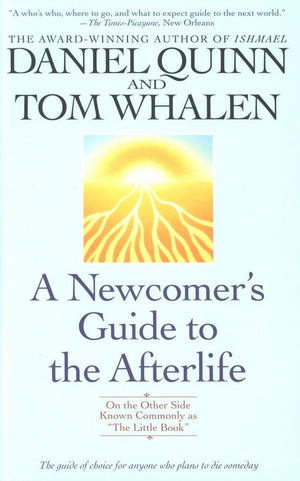 Newcomer's Guide to the Afterlife: On the Other Side Known Commonly As 'The Little Book',Used