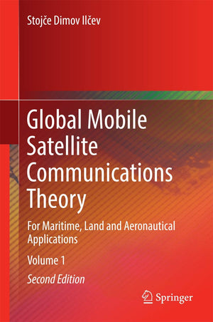 Global Mobile Satellite Communications Theory: For Maritime, Land and Aeronautical Applications,Used