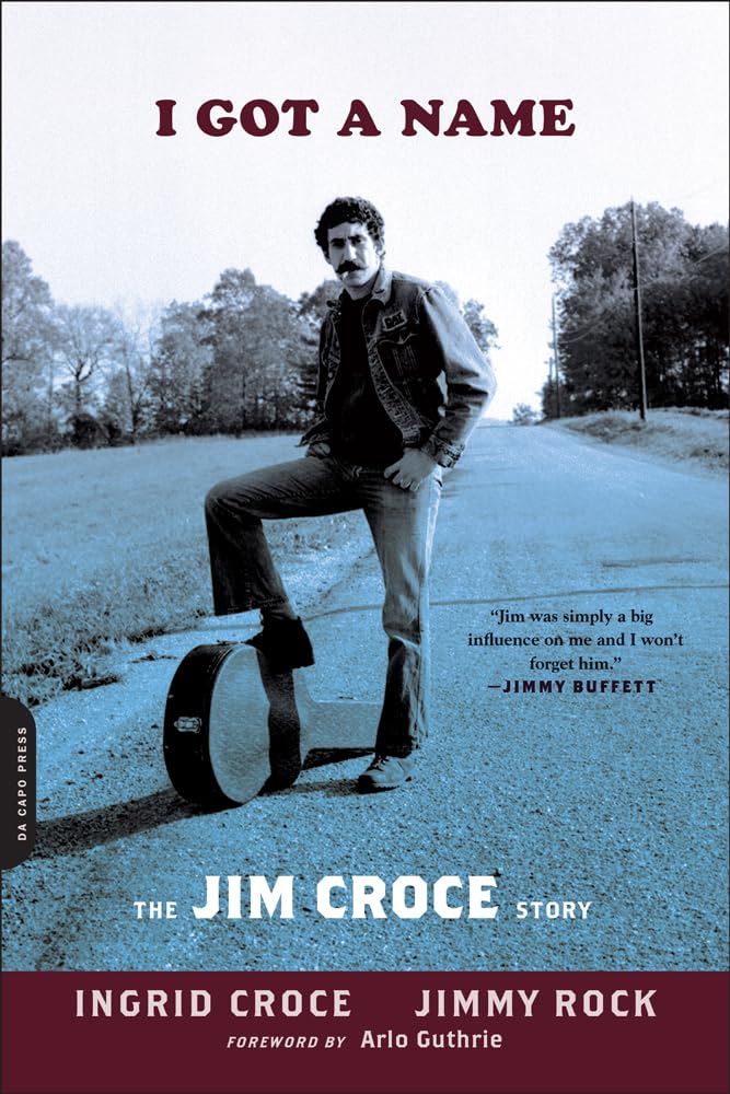 I Got a Name: The Jim Croce Story,New