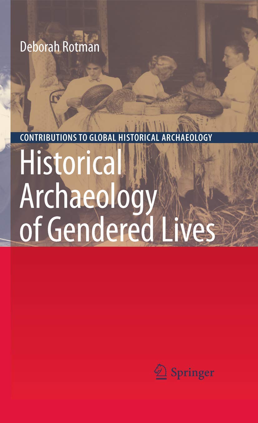 Historical Archaeology of Gendered Lives (Contributions To Global Historical Archaeology),Used
