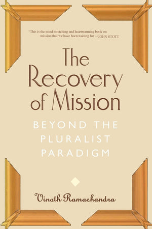 The Recovery Of Mission: Beyond The Pluralist Paradigm,New