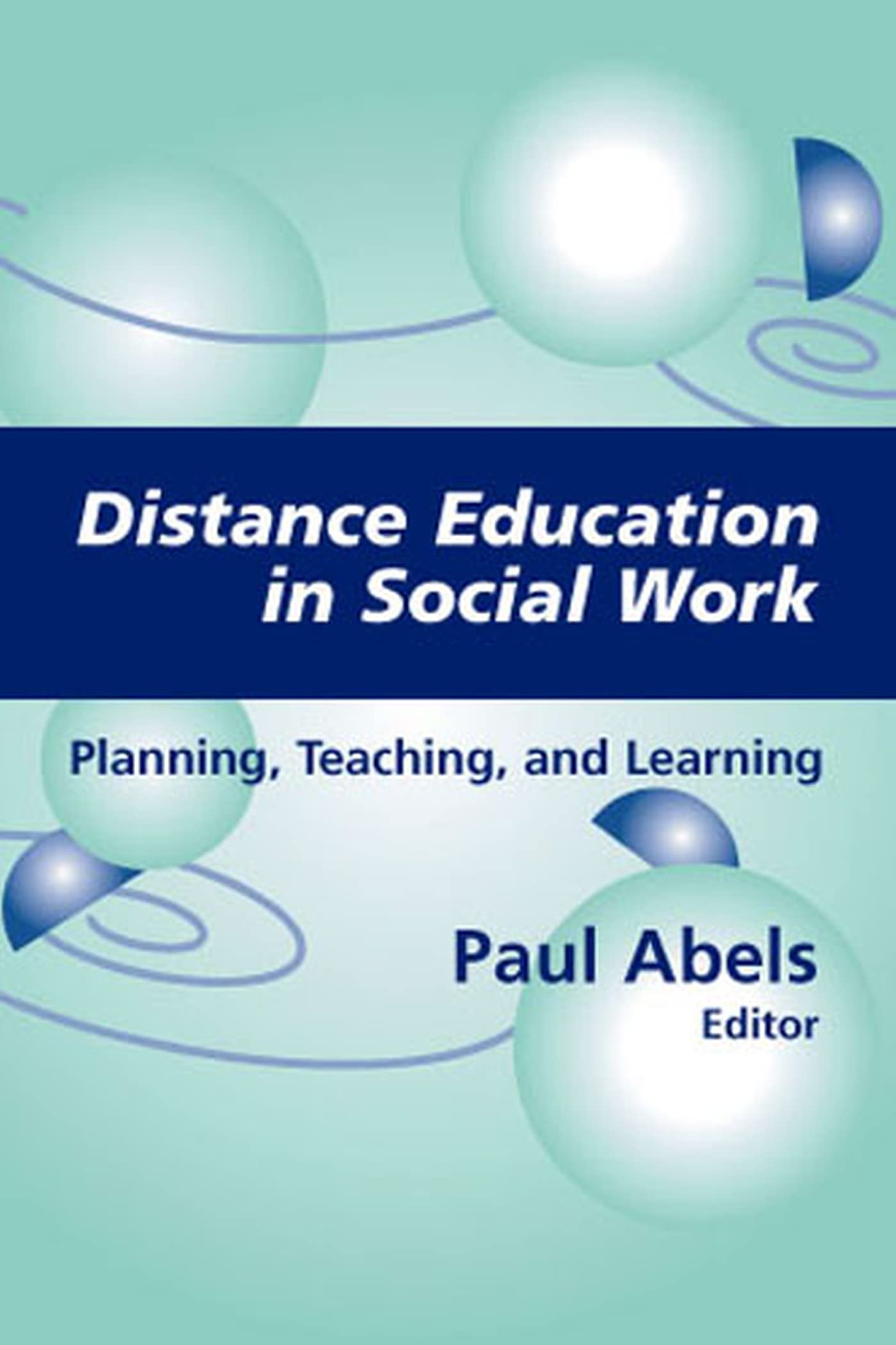 Distance Education In Social Work: Planning, Teaching, And Learning,Used