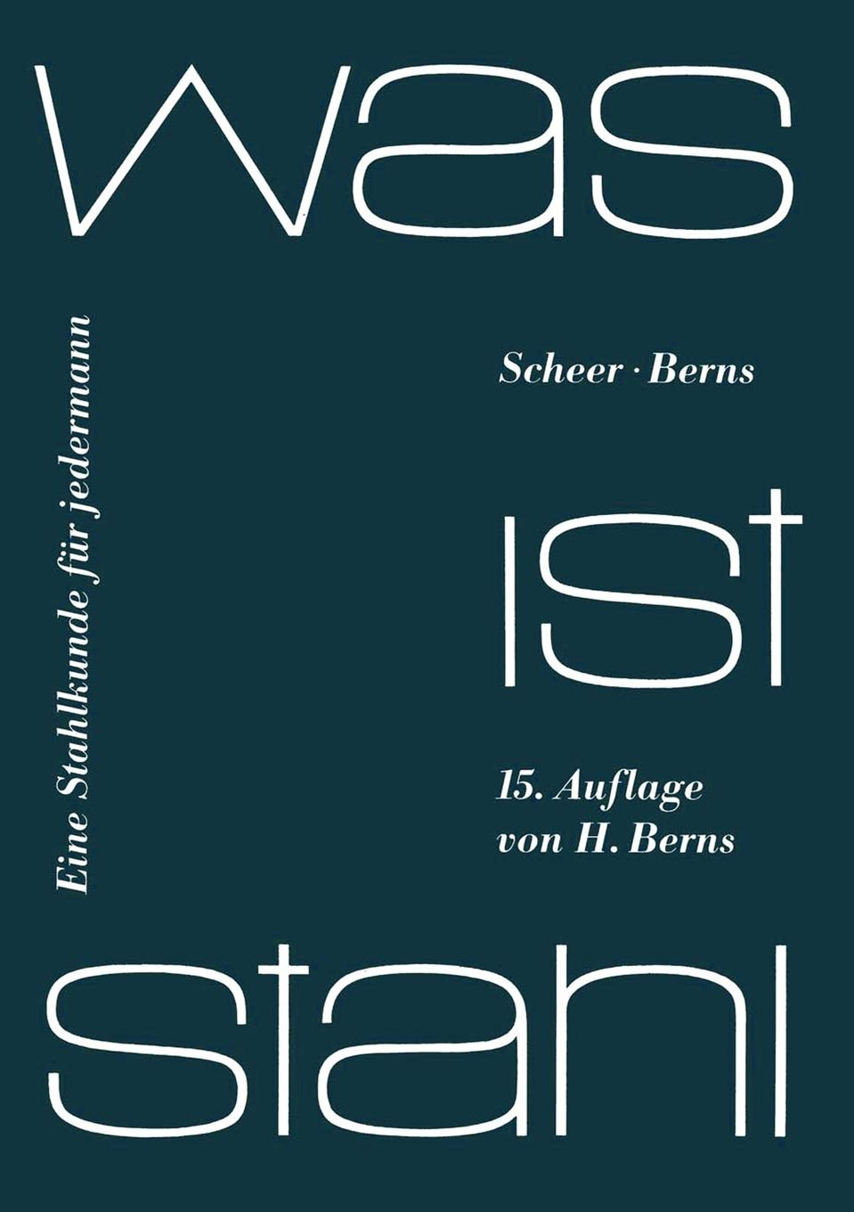 Was Ist Stahl: Eine Stahlkunde Fr Jedermann (German Edition),Used
