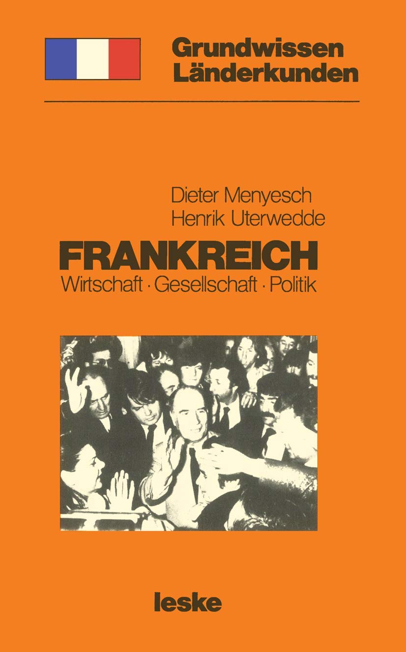 Frankreich: GrundwissenLnderkunde Wirtschaft  Gesellschaft  Politik (Grundwissen  Lnderkunden, 1) (German Edition),Used