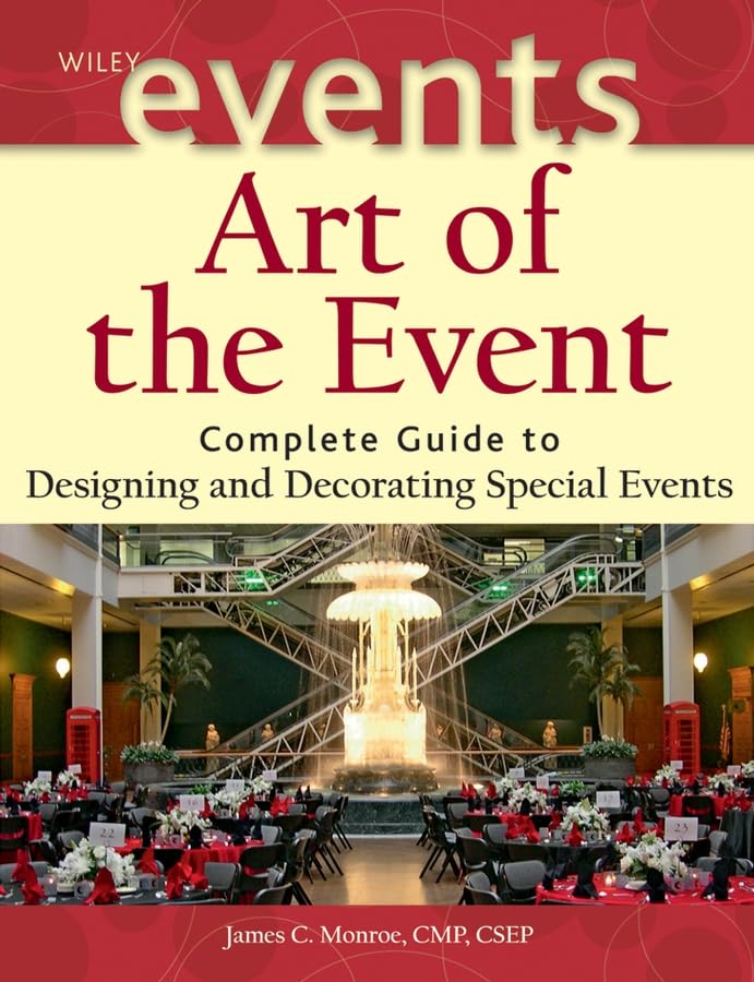 Art Of The Event: Complete Guide To Designing And Decorating Special Events,New