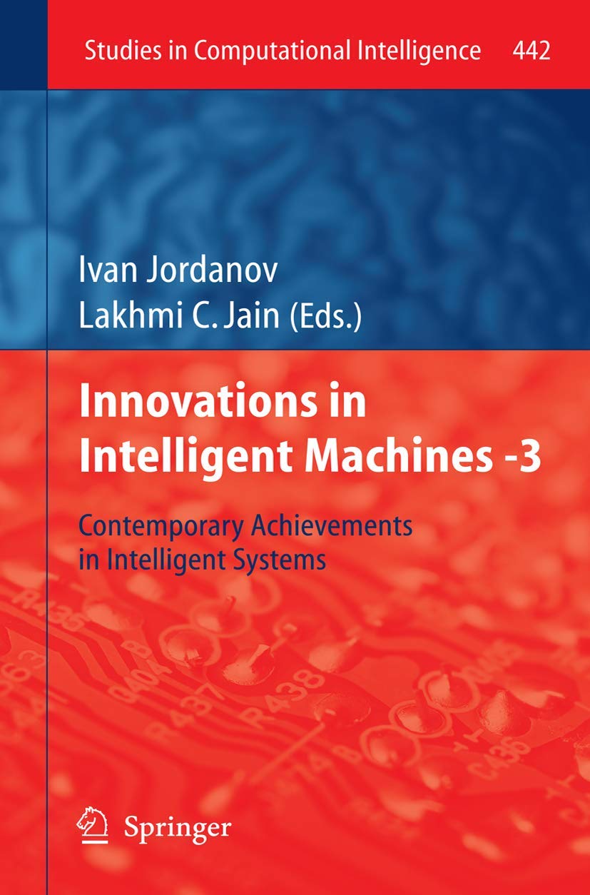 Innovations In Intelligent Machines 3: Contemporary Achievements In Intelligent Systems (Studies In Computational Intelligence,,Used