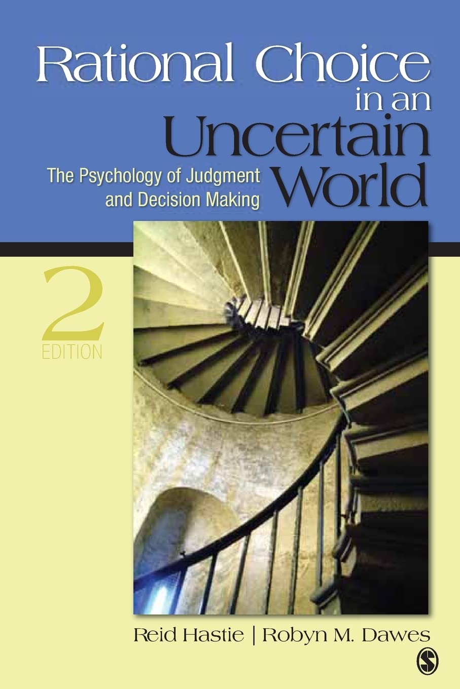 Rational Choice in an Uncertain World: The Psychology of Judgment and Decision Making,New