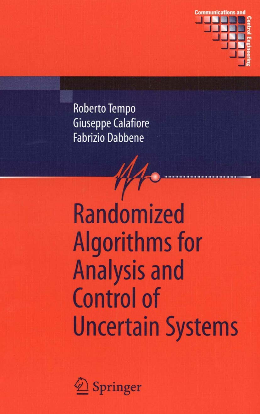 Randomized Algorithms for Analysis and Control of Uncertain Systems (Communications and Control Engineering),Used
