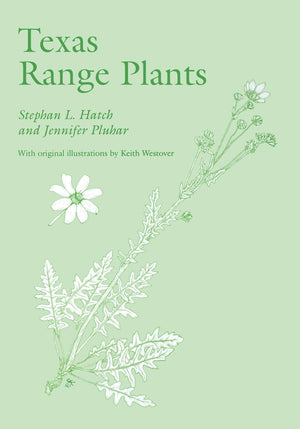 Texas Range Plants (Volume 13) (W. L. Moody Jr. Natural History Series),Used
