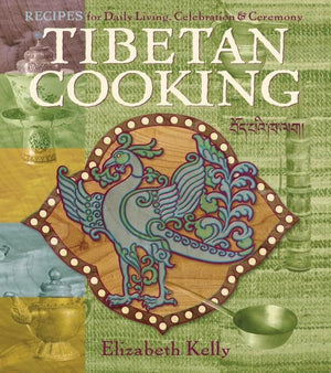 Tibetan Cooking: Recipes for Daily Living, Celebration, and Ceremony,Used