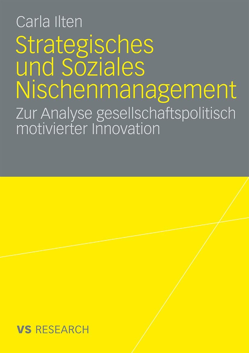 Strategisches und soziales Nischenmanagement: Zur Analyse gesellschaftspolitisch motivierter Innovation (German Edition),Used
