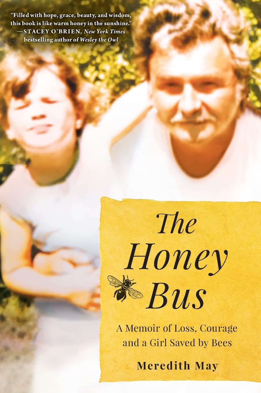 The Honey Bus: A Memoir of Loss, Courage and a Girl Saved by Bees,Used