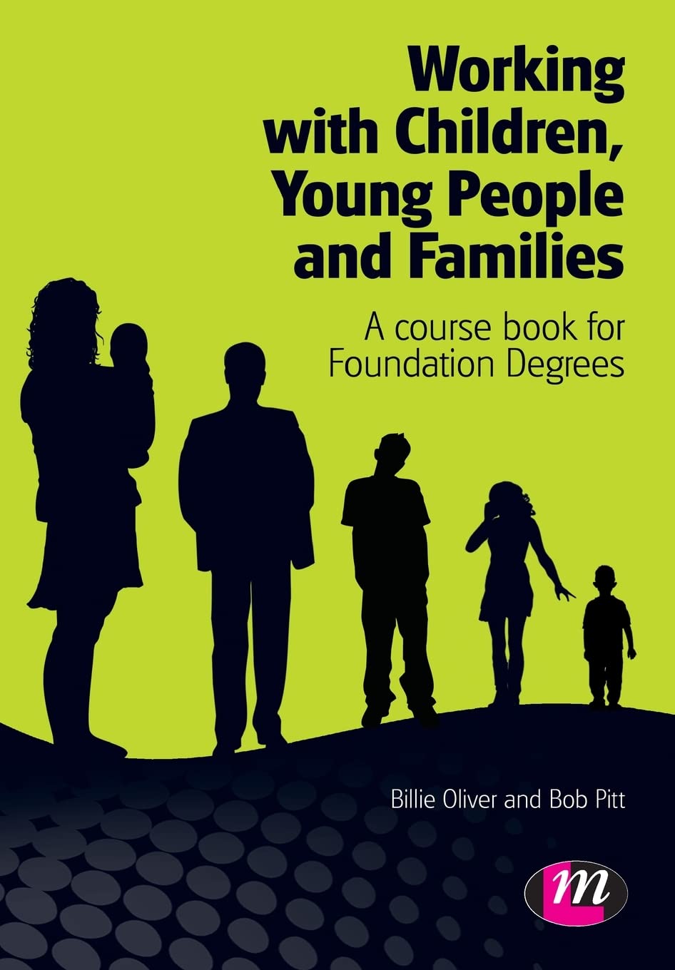 Working With Children, Young People And Families: A Course Book For Foundation Degrees (Creating Integrated Services Series),Used