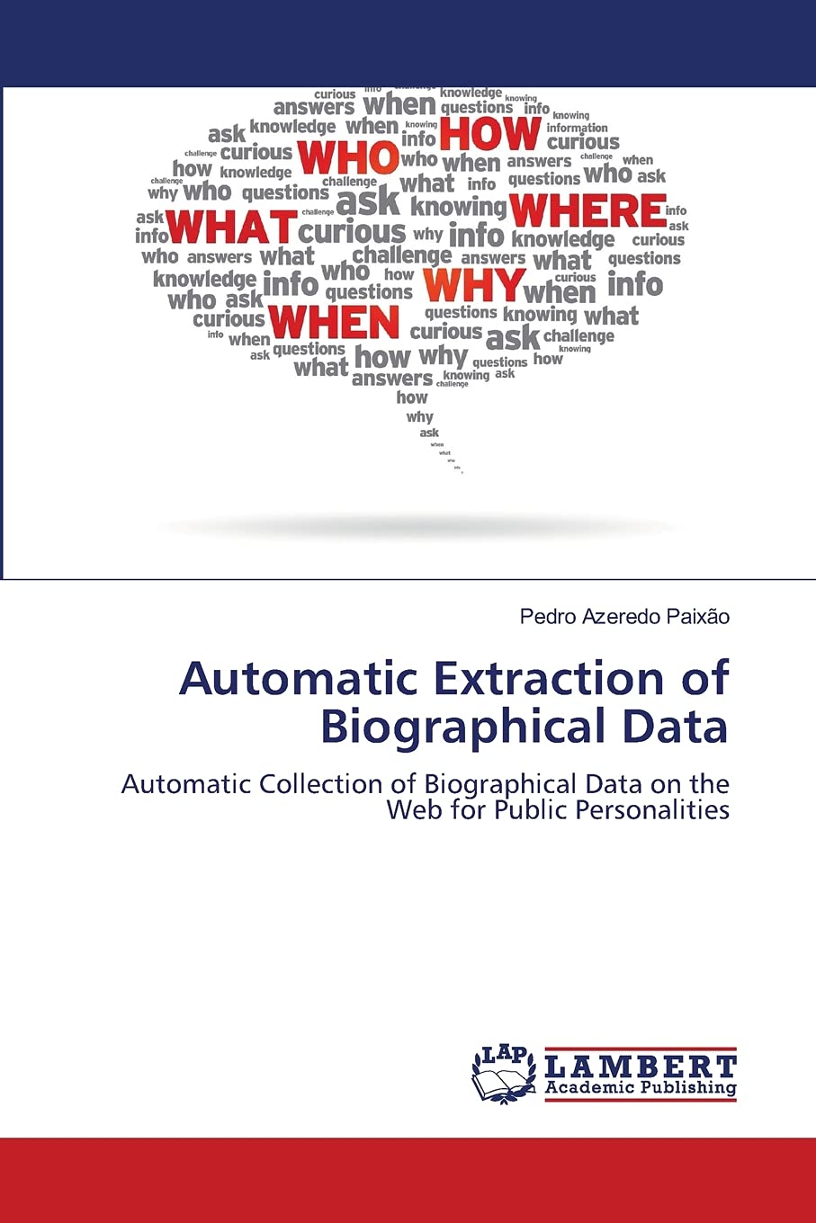 Automatic Extraction of Biographical Data: Automatic Collection of Biographical Data on the Web for Public Personalities,Used
