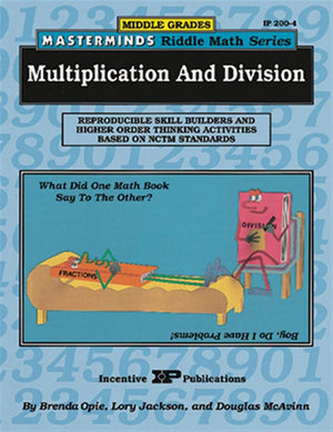 Multiplication And Division: Reproducible Skill Builders And Higher Order Thinking Activities Based On Nctm Standards (Middle Gr,New