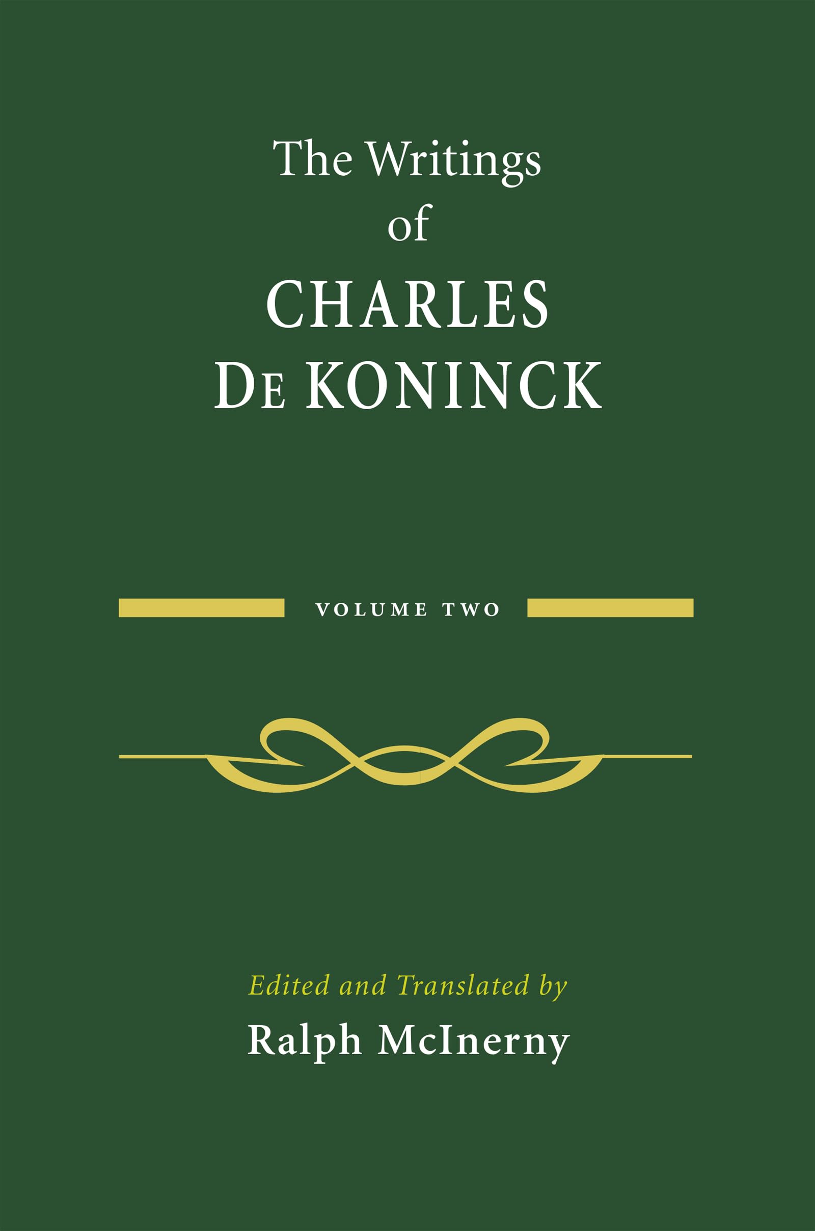 The Writings of Charles De Koninck: Volume 2,Used