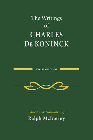 The Writings of Charles De Koninck: Volume 2,Used