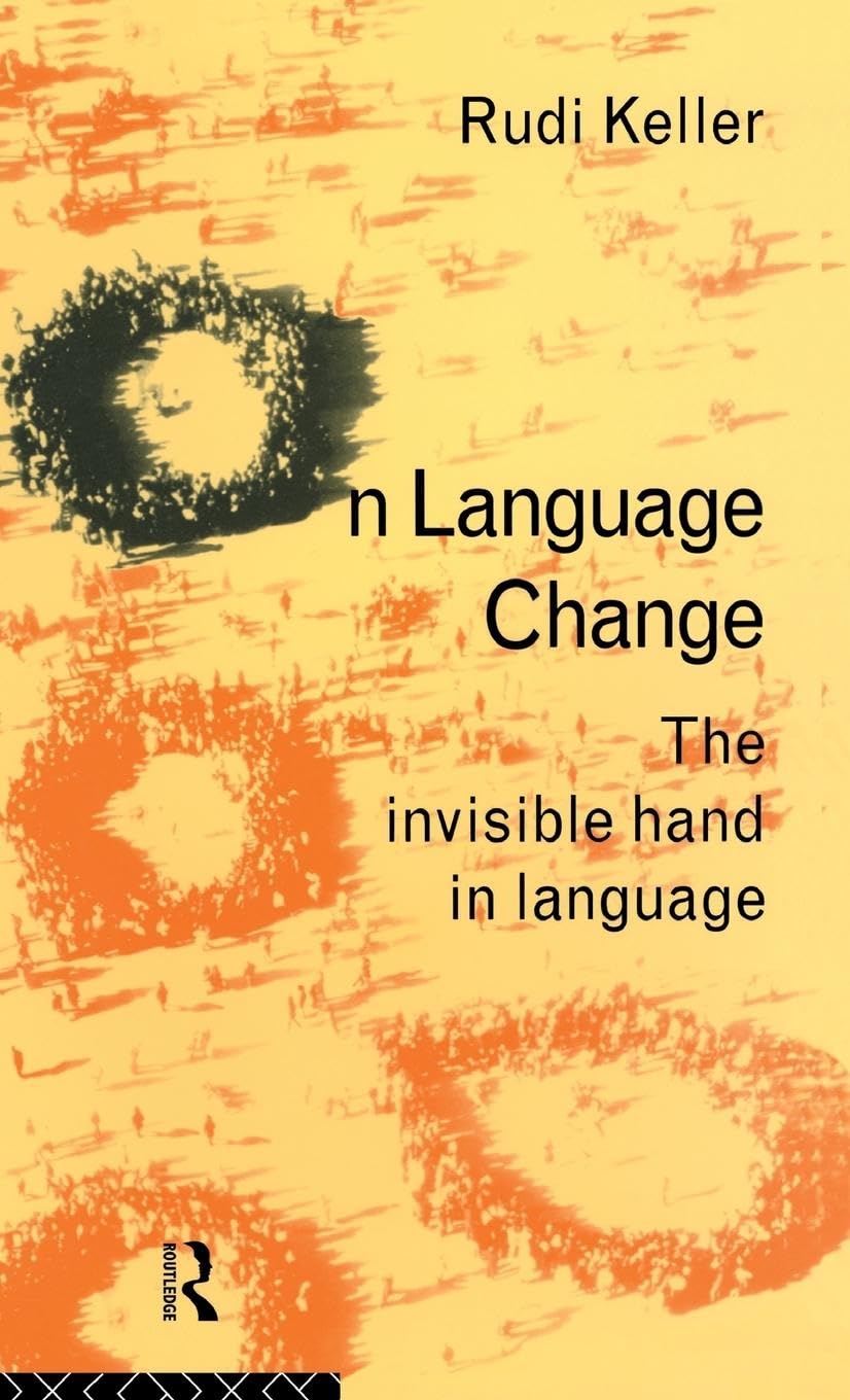 On Language Change: The Invisible Hand In Language,Used